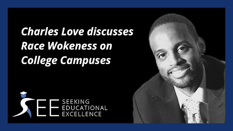 Charles Love Discusses Colleges Racial Pushing Wokeness